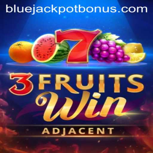 Discover the Thrills of 3FruitsWin with the Alluring BLUE JACKPOT
