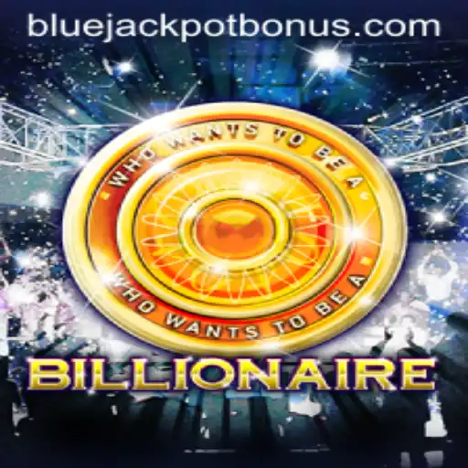 Exploring the Thrills of Billionaire: Dive into the World of BLUE JACKPOT