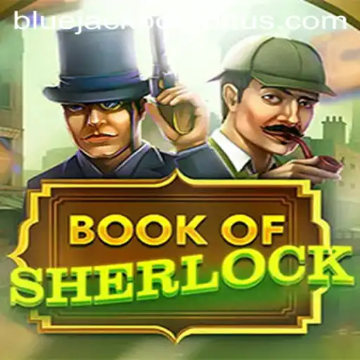 Exploring the Exciting World of BookOfSherlock and the Thrill of the BLUE JACKPOT