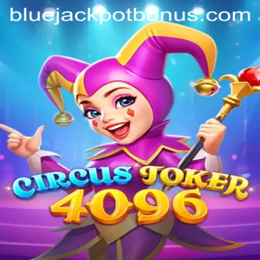 Discover the Thrilling World of CircusJoker4096: A Dive into the BLUE JACKPOT Journey