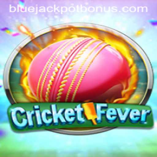 Step into the Thrill of CricketFever: Unveiling the Exciting BLUE JACKPOT