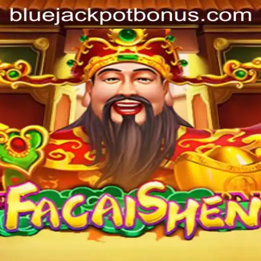 Discover the Exciting World of FaCaiShen and the BLUE JACKPOT