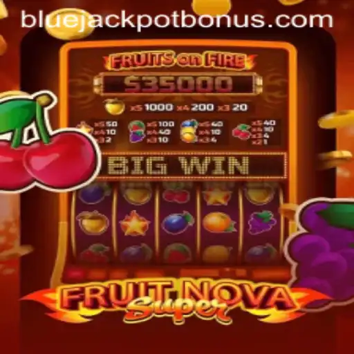 Discover the Excitement of FruitNovaSuper and the Thrilling BLUE JACKPOT