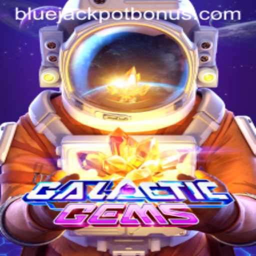 Exploring GalacticGems and the Thrill of the BLUE JACKPOT