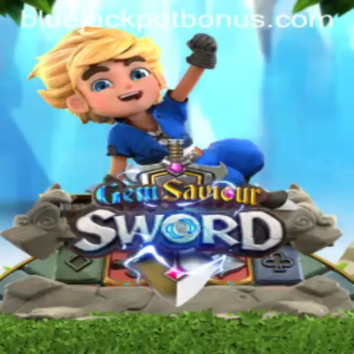 Discover the Exciting World of GemSaviourSword: Unleash the BLUE JACKPOT!