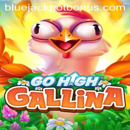 Discover the Exciting World of GoHighGallina and the BLUE JACKPOT