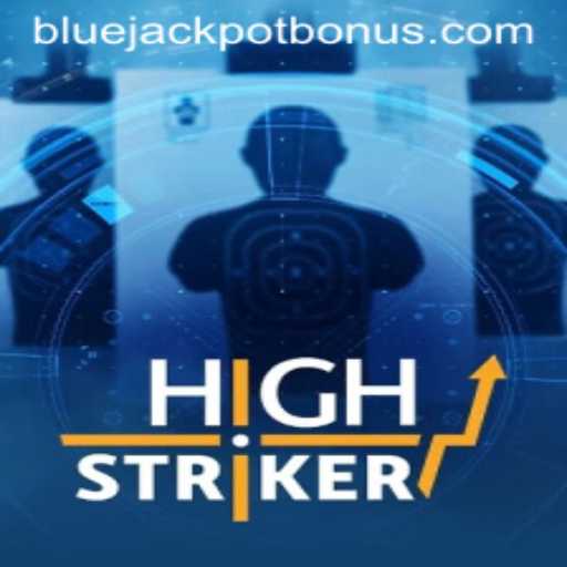 Discover HighStriker: The Exciting World of BLUE JACKPOT