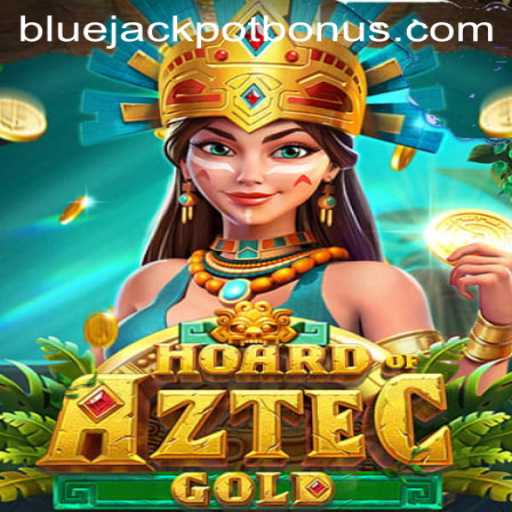 Exploring HoardofAztecgold and the Exciting BLUE JACKPOT Feature