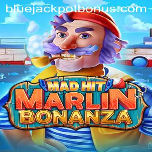 MadHitMarlinBonanza: Dive into the Deep Blue to Chase the Legendary BLUE JACKPOT