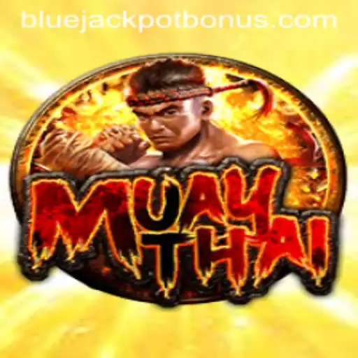 Exploring the Thrills of MuayThai: The Game with a BLUE JACKPOT