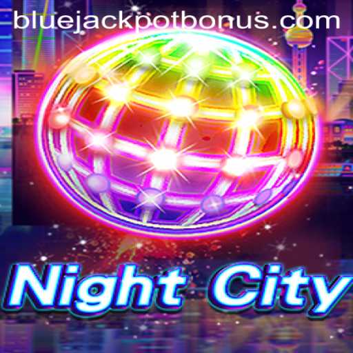 NightCity's BLUE JACKPOT: Dive into the Ultimate Gaming Experience