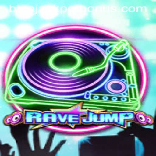 RaveJump: A Thrilling New Gaming Experience with the BLUE JACKPOT