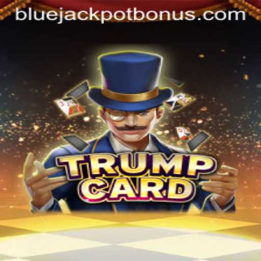 TrumpCard: A Strategic Game of Fortune and Mastery Featuring the BLUE JACKPOT