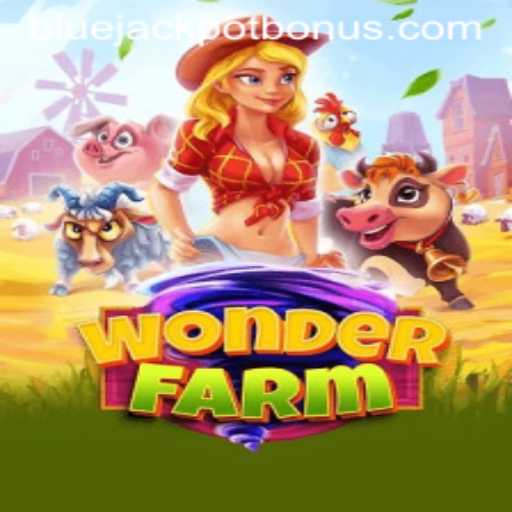 Discovering WonderFarm: The Enchanting World of BLUE JACKPOT